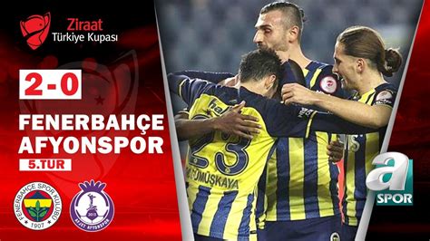 Fenerbahçe afyonspor maç özeti